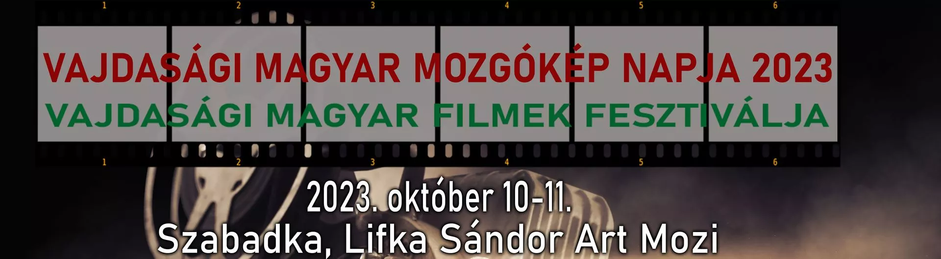 Festival vojvođanskog-mađarskog filma / Vajdasági Magyar Mozgókép napja –filmek