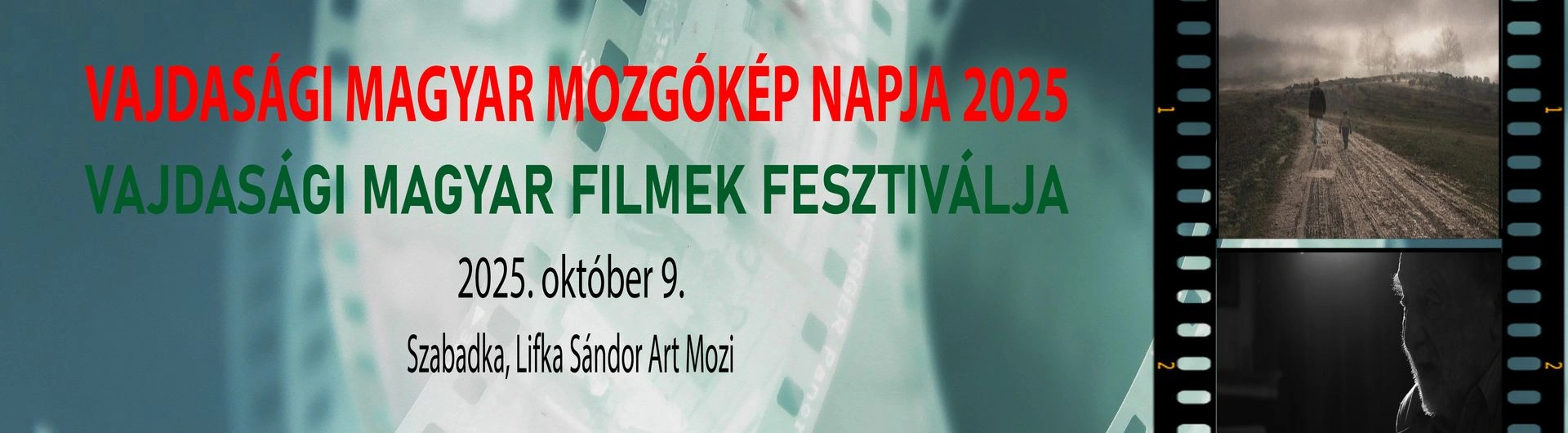 Vajdasági Magyar Mozgókép Napja 2025 / Vajdasági Magyar Filmek Fesztiválja 2025